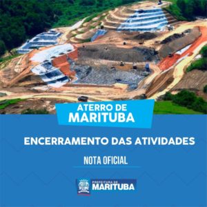 Nota oficial – Encerramento das atividades do aterro sanitário instalado em Marituba