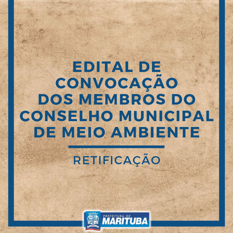 Retificação do Edital de Convocação dos Membros do Conselho Municipal de Meio Ambiente