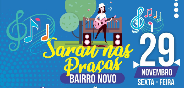“Sarau nas Praças” segue no Bairro Novo com atrações culturais