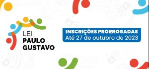 Secult prorroga inscrições para os Editais da Lei Paulo Gustavo