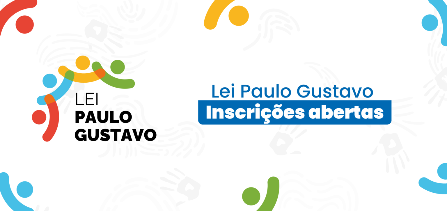 Inscrições para os dois editais da Lei Paulo Gustavo estão abertas até o dia 04 de dezembro