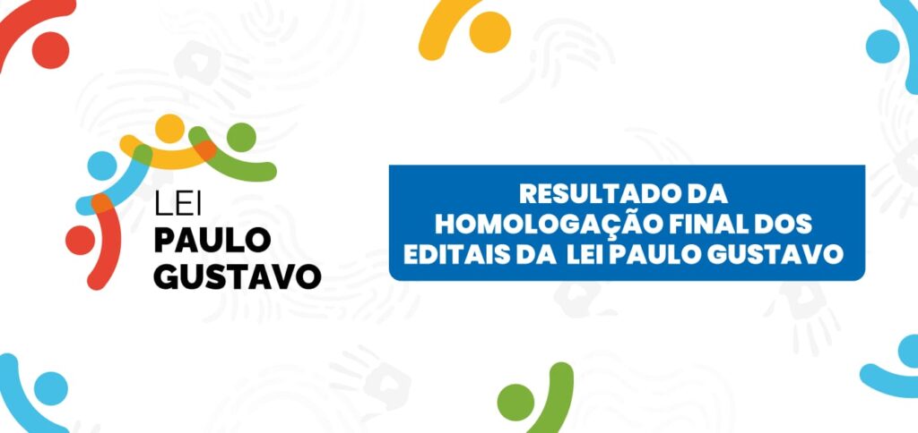 Secult divulga lista de projetos homologados da Lei Paulo Gustavo