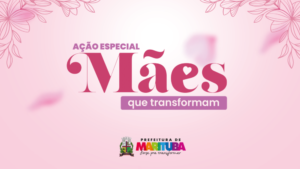Prefeitura de Marituba homenageia as mães do município com uma grande ação